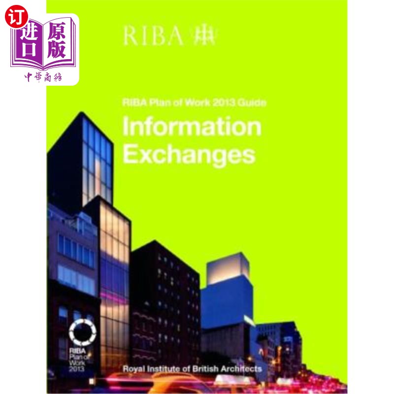 海外直订Information Exchanges: Riba Plan of Work 2013 Guide 信息交流:Riba工作计划2013指南