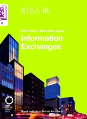 海外直订Information Exchanges: Riba Plan of Work 2013 Guide 信息交流:Riba工作计划2013指南