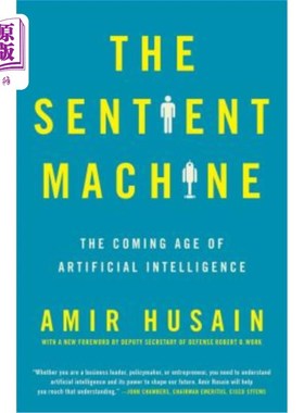 海外直订The Sentient Machine: The Coming Age of Artificial Intelligence 有感知的机器:即将到来的人工智能时代