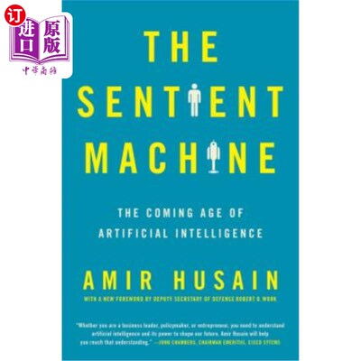 海外直订The Sentient Machine: The Coming Age of Artificial Intelligence 有感知的机器:即将到来的人工智能时代