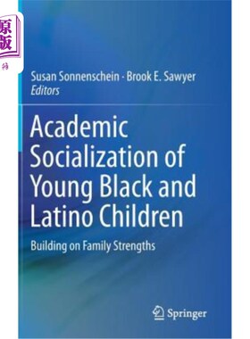 海外直订Academic Socialization of Young Black and Latino Children: Building on Family St 青年黑人和拉丁美洲儿童的学