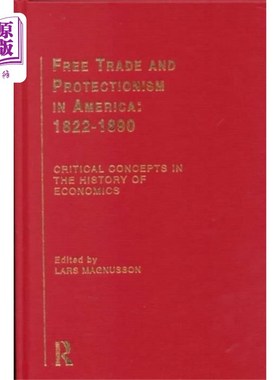 海外直订Free Trade and Protectionism in America: 1822-18... 美国的自由贸易和保护主义:1822-1890