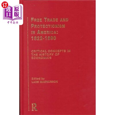 海外直订Free Trade and Protectionism in America: 1822-18... 美国的自由贸易和保护主义:1822-1890