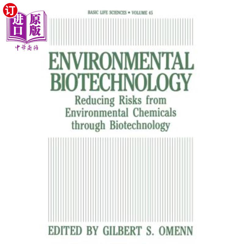 海外直订Environmental Biotechnology: Reducing Risks from Environmental Chemicals Through 环境生物技术:通过生物技术
