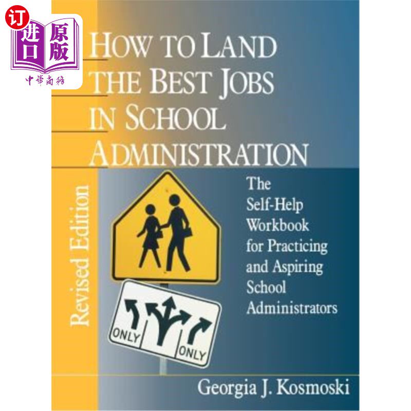 海外直订How to Land the Best Jobs in School Administration: The Self-Help Workbook for P 如何在学校管理中找到好的工