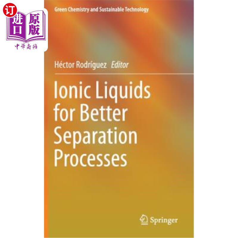 海外直订Ionic Liquids for Better Separation Processes 用于更好分离过程的离子液体
