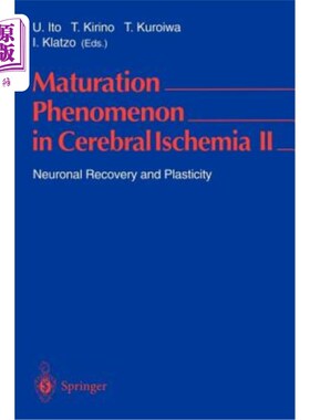 海外直订医药图书Maturation Phenomenon in Cerebral Ischemia II: Neuronal Recovery and Plasticity 脑缺血的成熟现象II: