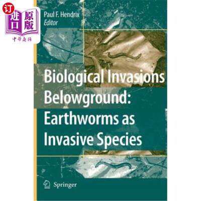 海外直订Biological Invasions Belowground: Earthworms as Invasive Species 地下生物入侵：作为入侵物种的蚯蚓