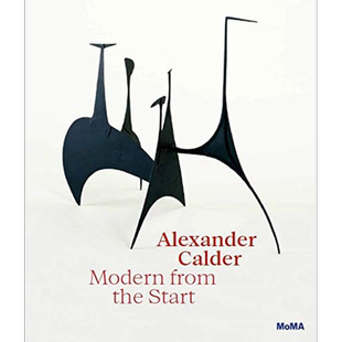 Alexander Calder 进口艺术 亚历山大·考尔德:从一开始就是现代【中商原版】