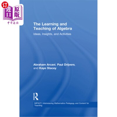 海外直订The Learning and Teaching of Algebra: Ideas, Insights and Activities 代数学习与教学：理念、见解与活动