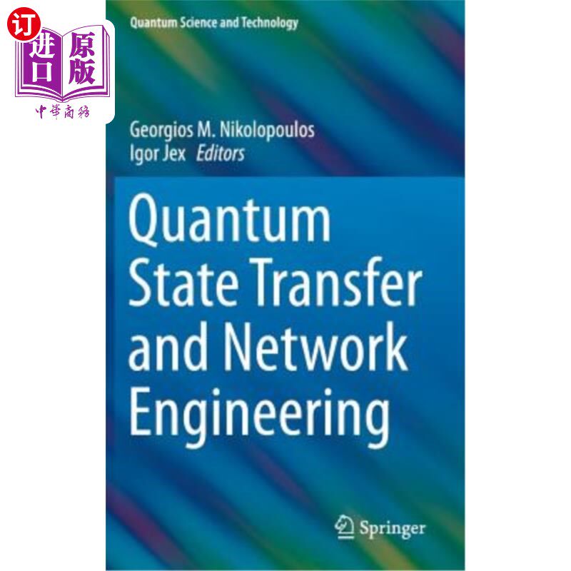 海外直订Quantum State Transfer and Network Engineering 量子态转移与工程