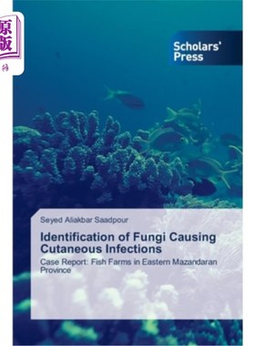 海外直订Identification of Fungi Causing Cutaneous Infections 引起皮肤感染真菌的鉴定