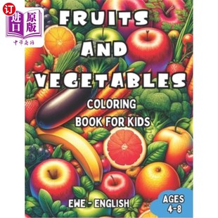 Bilingual Fruits Coloring Vegetables 海外直订Ewe for and Ages Kids 适合4 Ewe Book English