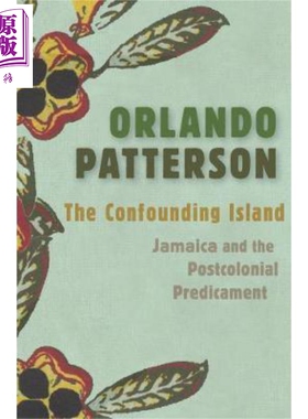 现货 The Confounding Island 英文原版 混乱之岛 牙买加与后殖民困境 美国非虚构类国家图书奖获得者【中商原版】