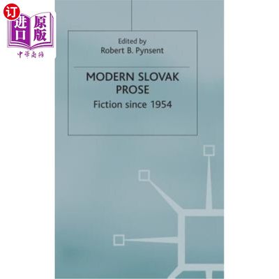 海外直订Modern Slovak Prose: Fiction Since 1954 斯洛伐克现代散文：1954年以来的小说