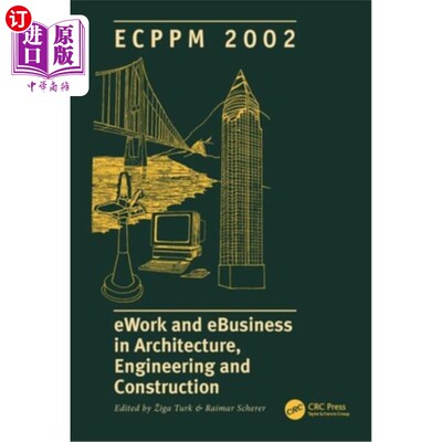 海外直订Ework and Ebusiness in Architecture, Engineering and Construction 建筑、工程和建筑方面的工作和电子商务