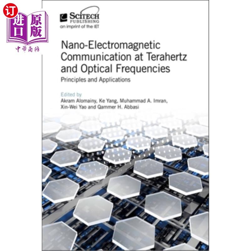 海外直订Nano-Electromagnetic Communication at Terahertz and Optical Frequencies: Princip 太赫兹和光学频率的纳米电磁