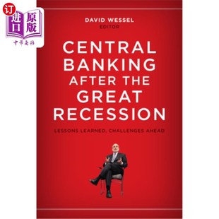 海外直订Central Banking After the Great Recession: Lessons Learned, Challenges Ahead 大衰退后的中央银行:吸取教训,