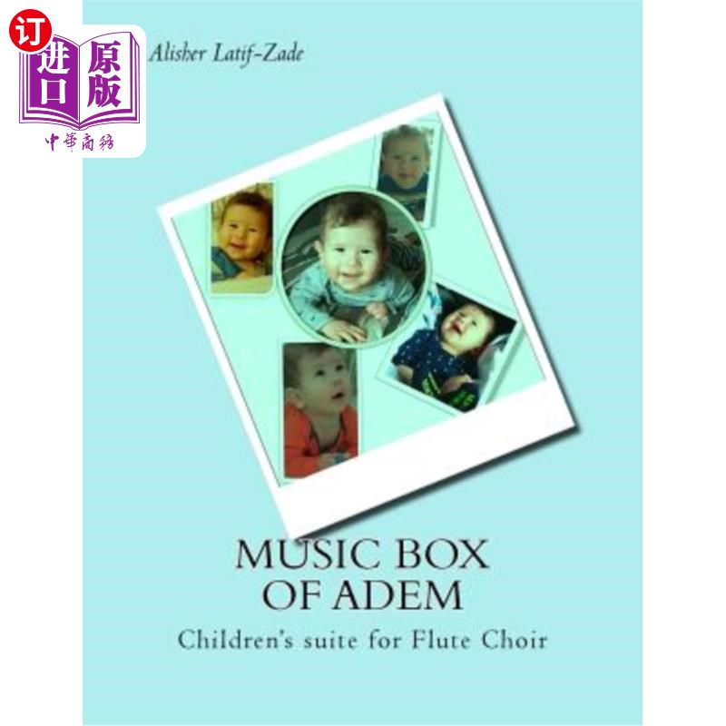海外直订Music Box of Adem: Children's suite for Flute Choir 阿德姆音乐盒:长笛合唱团儿童组曲