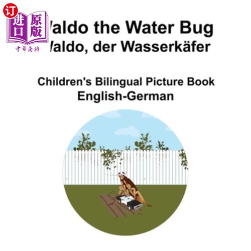 海外直订English-German Waldo the Water Bug / Waldo, der Wasserk?fer Children's Bilingual 英语-德语Waldo