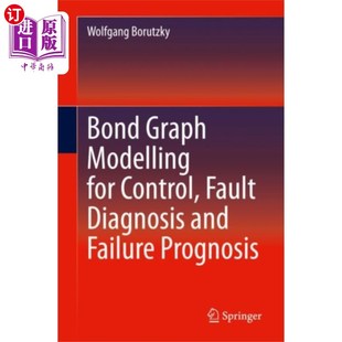 海外直订Bond Graph Modelling for Control, Fault Diagnosi... 控制、故障诊断和故障预测的键合图模型