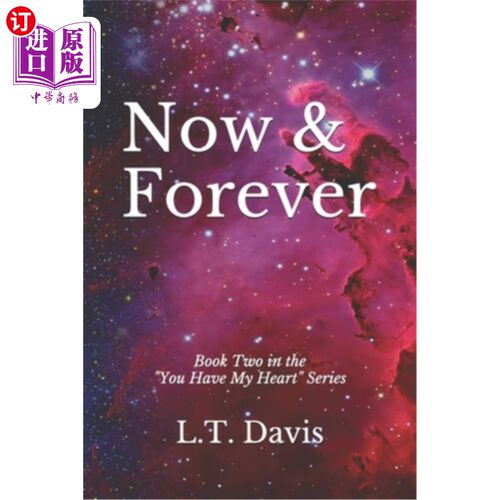 海外直订Now & Forever: Book Two of the You Have My Heart Series 现在和永远：你们的第二本书有我的心系列