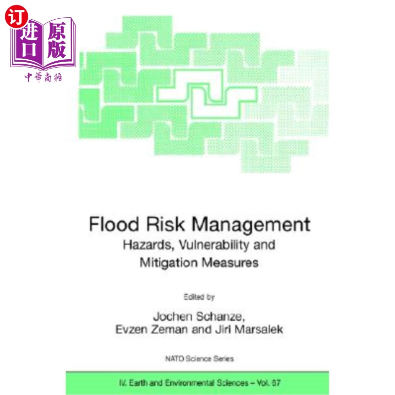 海外直订Flood Risk Management: Hazards, Vulnerability and Mitigation Measures 洪水风险管理:危害、脆弱性和缓解措施