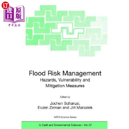 海外直订Flood Risk Management: Hazards, Vulnerability and Mitigation Measures 洪水风险管理:危害、脆弱性和缓解措施