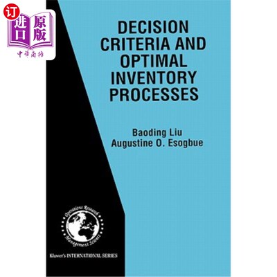 海外直订Decision Criteria and Optimal Inventory Processes 决策准则与最优库存过程
