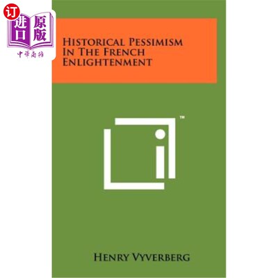 海外直订Historical Pessimism in the French Enlightenment 法国启蒙运动中的历史悲观主义
