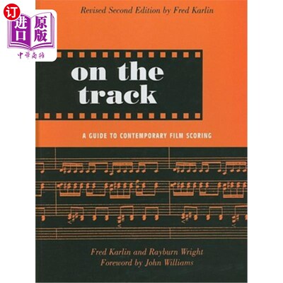海外直订On the Track: A Guide to Contemporary Film Scoring 《在轨道上:当代电影评分指南