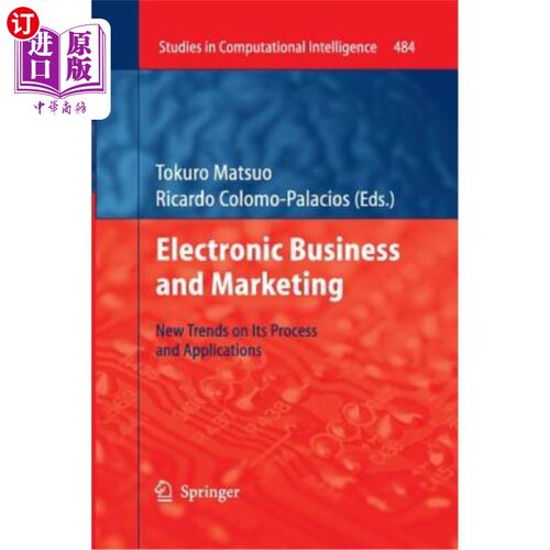 海外直订Electronic Business and Marketing: New Trends on Its Process and Applications 电子商务与营销：过程与应用的