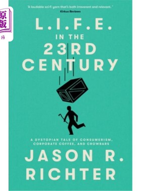 海外直订L.I.F.E. in the 23rd Century: A Dystopian Tale of Consumerism, Corporate Coffee, 23世纪的L.I.F
