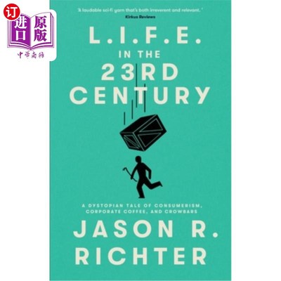 海外直订L.I.F.E. in the 23rd Century: A Dystopian Tale of Consumerism, Corporate Coffee, 23世纪的L.I.F