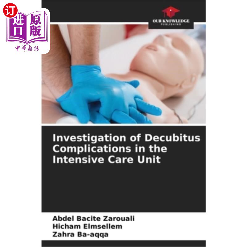 海外直订医药图书Investigation of Decubitus Complications in the Intensive Care Unit 重症监护病房中褥疮并发症的调查