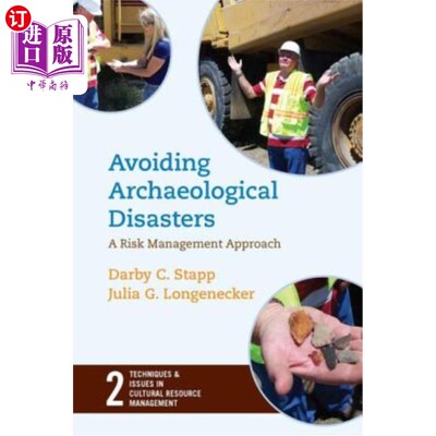 海外直订Avoiding Archaeological Disasters: A Risk Management Approach 避免考古灾害:风险管理方法
