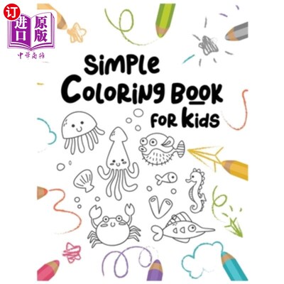 海外直订Simple Coloring Book For Kids: : Easy and Fun Educational Coloring Pages of Anim 简单的儿童彩绘书：为2-4岁