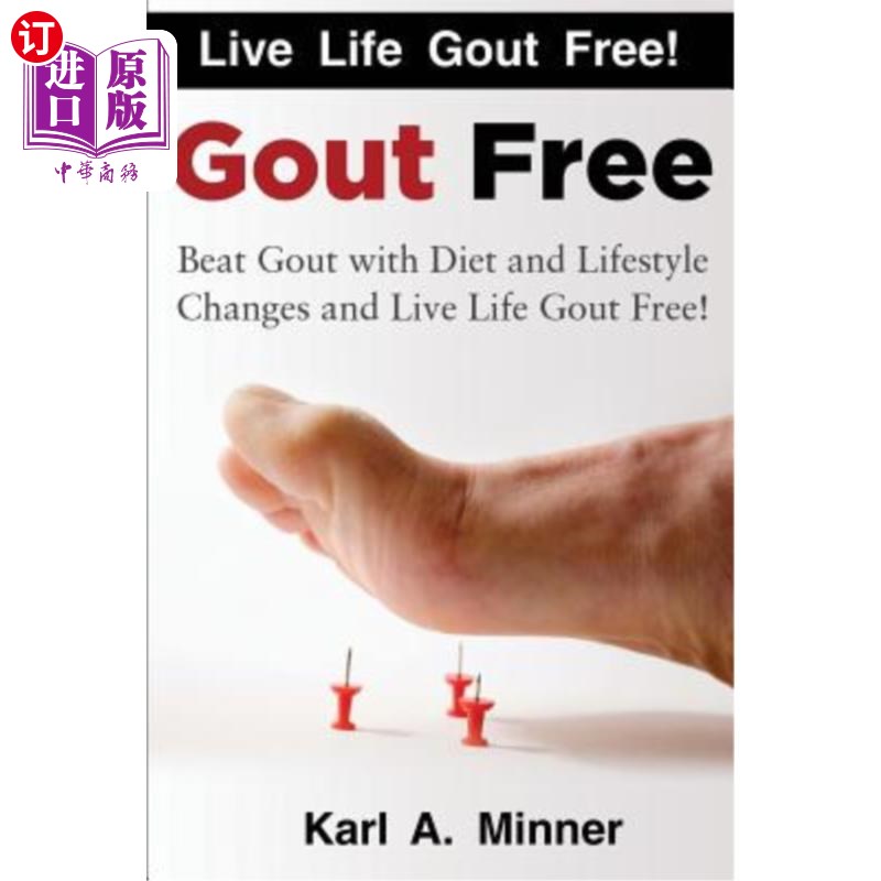 海外直订医药图书Gout Free: Beat Gout with Diet and Lifestyle Changes and Live Life Gout Free! 痛风免费:击败痛风与饮