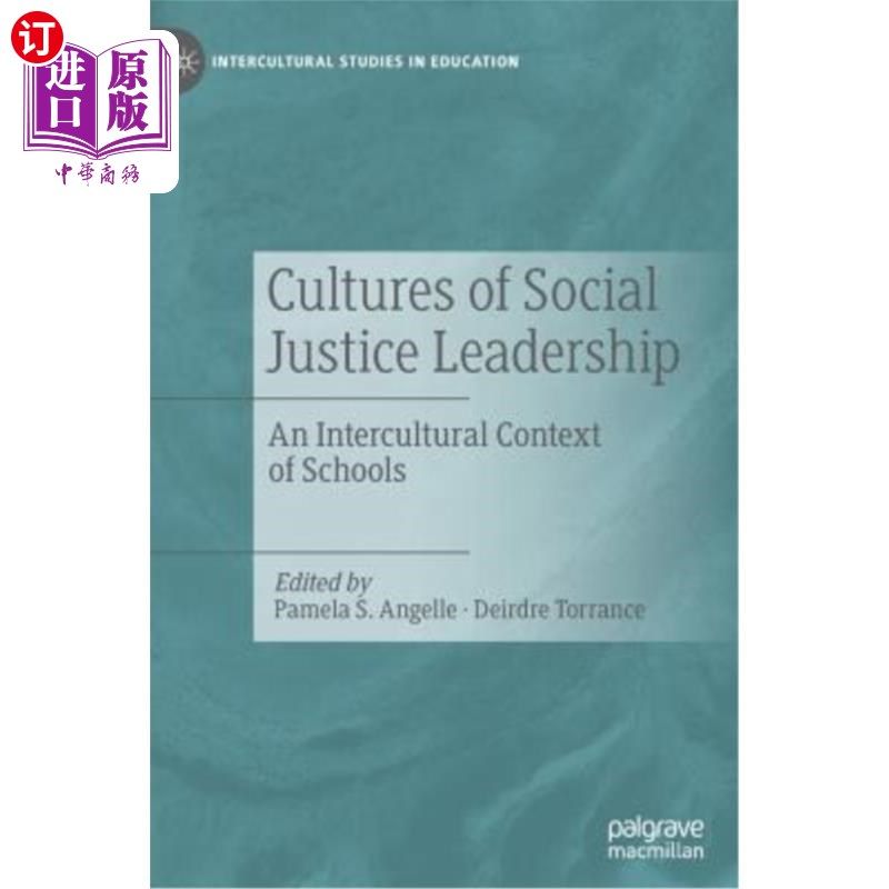 海外直订Cultures of Social Justice Leadership: An Intercultural Context of Schools 社会公正领导文化:学校的跨文化背景