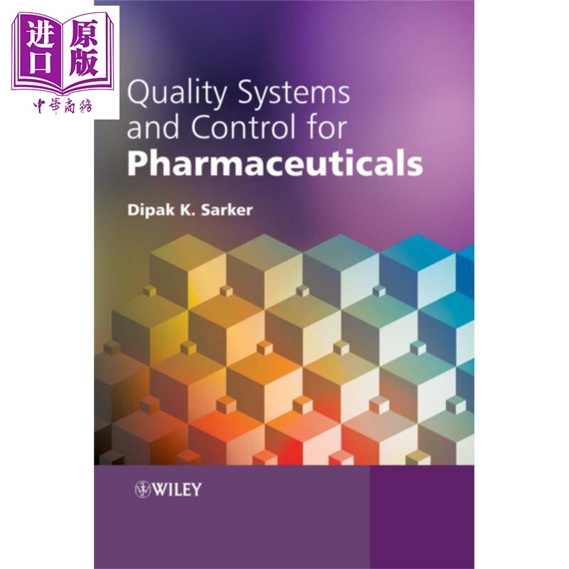 现货 药品的质量系统与控制 Quality Systems And Controls For Pharmaceuticals 英文原版 Dipak Sarker【中商原版】 wiley