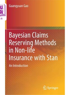 海外直订Bayesian Claims Reserving Methods in Non-Life Insurance with Stan: An Introducti Stan非寿险中的贝叶斯索赔准