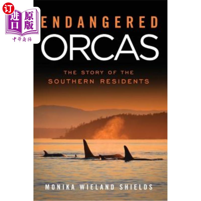 海外直订Endangered Orcas: The Story of the Southern Residents 濒危虎鲸：南方居民的故事