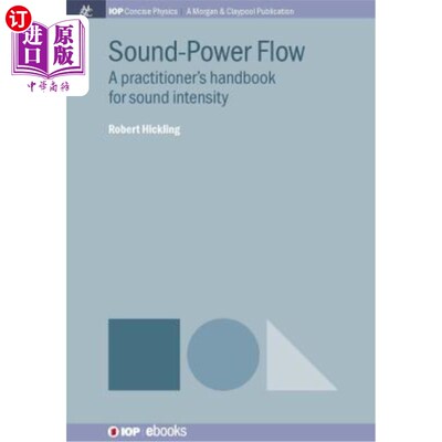 海外直订Sound-Power Flow: A Practitioner's Handbook for Sound Intensity 声-力流:声音强度从业者手册