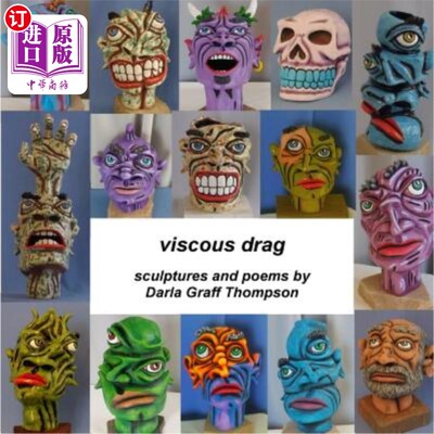 海外直订viscous drag: sculptures and poems by Darla Graff Thompson 粘性阻力:达拉·格拉夫·汤普森的雕塑和诗歌