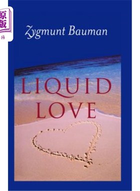 海外直订Liquid Love: On the Frailty of Human Bonds 流淌的爱：论人类纽带的脆弱性