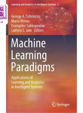 海外直订Machine Learning Paradigms: Applications of Learning and Analytics in Intelligen 机器学习范式：学习与分析在