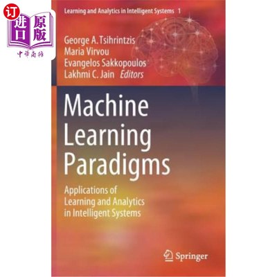 海外直订Machine Learning Paradigms: Applications of Learning and Analytics in Intelligen 机器学习范式：学习与分析在