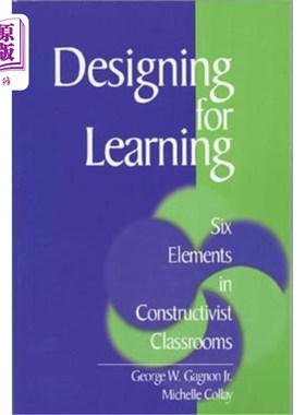 海外直订Designing for Learning: Six Elements in Constructivist Classrooms 为学习而设计：建构主义课堂的六个要素