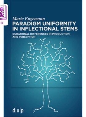 海外直订Paradigm Uniformity in Inflectional Stems: Durational Differences in Production  屈折词干的范式一致性:生产