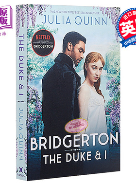 预售 布里奇顿家族 影视小说 The Duke And I  Bridgerton Family Series 英文原版 柏捷顿家族名门韵事1影视版 Julia Quinn【中商